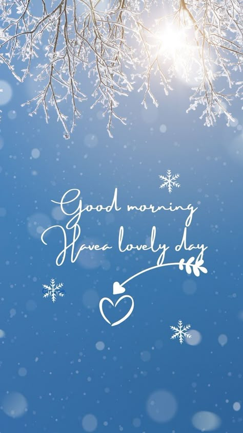 Good Morning For Her, Beautiful Blessed Day, Iphone Wallpaper World, Wish Good Morning, Good Evening Love, Cute Good Morning Gif, Coffee Winter, Good Morning Winter, Good Day Messages