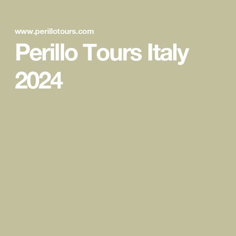 Perillo Tours Italy 2024 Florence City, Siena Italy, Italy Map, Italy Tours, Italy Travel Tips, Travel Industry, Southern Italy, Little Italy, Gap Year