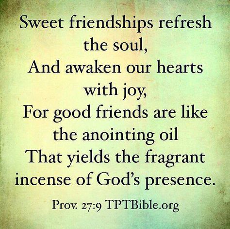 ❥ Sweet friendships refresh the soul~ Proverbs 27:9 Bible Friendship, Biblical Friendship, God Friendship, Friendship Scripture, Christian Friendship Quotes, Friendship Proverbs, Verses About Friendship, Friendship Words, Christian Friendship