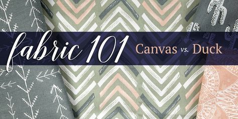 Fabric 101: Canvas vs. Duck Duck Cloth Projects, Cloth Projects, Sewing Project Ideas, Cloth Sewing, Christmas Quilt Patterns, Premier Prints, Duck Cloth, Duck Duck, Sewing Fabrics