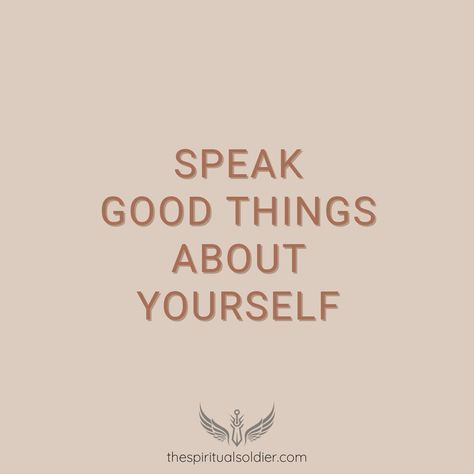 Speak good things about yourself.  #PositiveSelfTalk #SpeakLife #EmpowerYourself #AffirmYourWorth #WordsOfAffirmation #SelfLoveMatters #SpeakWithConfidence #BeKindToYourself #UpliftYourself #OwnYourGreatness #SpiritualSoldier  thespiritualsoldier.com Your Words Have Power, Words Have Power, Strength Motivation, Love Matters, Speak Life, Positive Self Talk, Words Of Affirmation, Believe In Yourself, Inspirational Videos