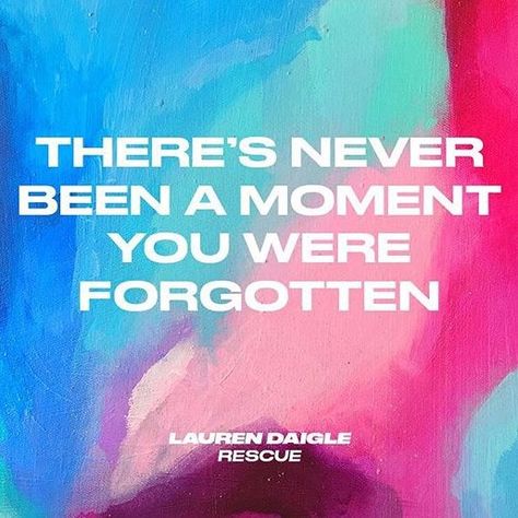 Lauren Daigle Lyrics - Rescue - There's Never Been A Moment You Were Forgotten. No matter where you're at in life and what you're facing, you're never without hope. This song is a great reminder that we're never too far beyond the grace and hope of Jesus. #laurendaigle #rescue #lookupchild Rescue Lauren Daigle, Lauren Daigle Lyrics, Without Hope, Lauren Daigle, Vinyl Quotes, Recovery Quotes, Christian Songs, The Grace, Meaningful Words