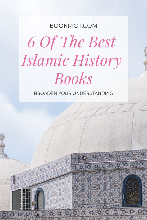 6 of the best books about Islamic history to help you broaden your understanding.   book lists | nonfiction books | islamic history | islamic history books | books about islamic history Books Islamic, Best Islamic Books, Turkey History, Islamic Society, Reading List Challenge, History Of Islam, Islamic History, Recommended Books, Islamic Culture