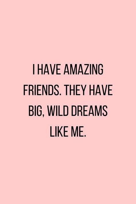 I Have Amazing Friends Quotes, Surrounded By Friends, People Like Me Affirmations, Good People Attract Good People, Having Good Friends Quotes, I Am Surrounded By Good People, Manifesting A Better Life, I Attract Good People, Desired Friend Group Affirmations