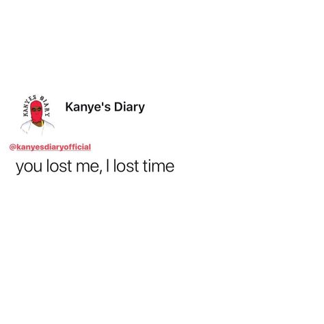 We Both Lost Something, Kanye's Diary Quotes, Ex Best Friend Quotes, Best Quotes Ever, Diary Quotes, She Quotes, S Diary, Breakup Quotes, Truth Quotes