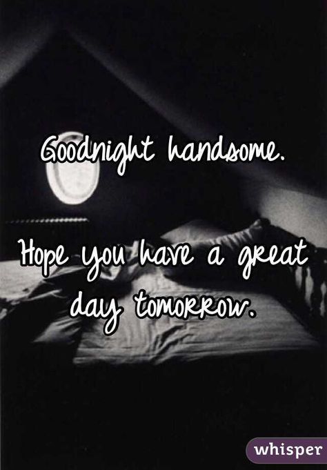 ✿⊱ Good night.. Goodnight Handsome, Good Night For Him, Good Night Qoutes, Good Night Sweetheart, Good Night I Love You, Night Love Quotes, Funny Flirty Quotes, Love Good Morning Quotes, Good Night Love Quotes