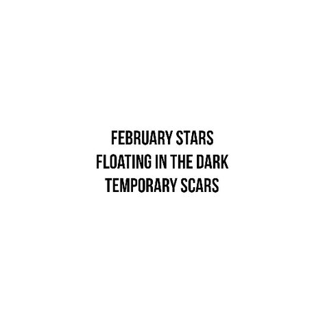 Foo Fighters February stars lyrics February Stars Foo Fighters, Foo Fighters Inspired Tattoos, Foo Fighters Quotes, Foo Fighters Tattoo, Foo Fighters Lyrics, David Grohl, Foo Fighters Dave Grohl, Foo Fighters Dave, Song Lyric Quotes