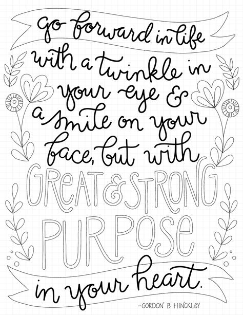 just what i {squeeze} in: Great & Strong Purpose - free coloring page Goals For Life, Craft Ideas To Sell, Handmade Craft Ideas, Scripture Crafts, Dance Coloring Pages, General Conference Activities, Lds Coloring Pages, Ideas To Sell, Quote Coloring Pages