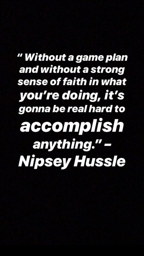 Nipsey Hussle Quotes Loyalty, Nipsey Hussle Quotes Motivation, Tmc Tattoo, Historic Quotes, London Quotes, Hustle Quotes Motivation, Gangsta Quotes, Rapper Quotes, Work Quotes Inspirational