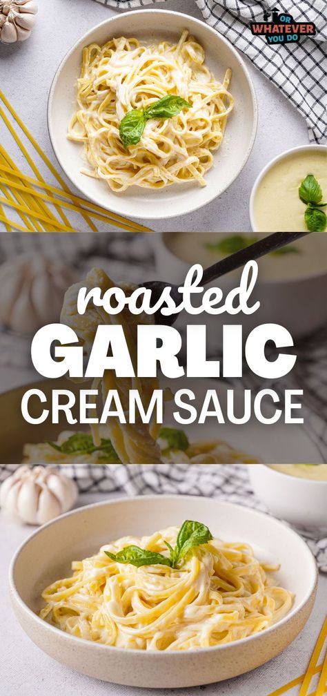 Wfpb Lunch, Garlic Cream Sauce Pasta, Hclf Recipes, Roasted Garlic Cream Sauce, Vegan Pasta Recipes Homemade, Roasted Garlic Butter, Garlic Butter Pasta, Garlic Pasta Sauce, Cream Sauce Pasta