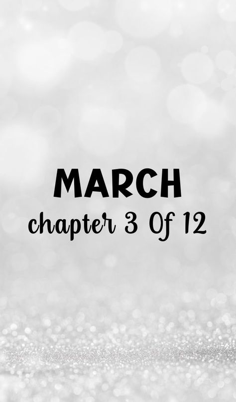 March Chapter 3 Of 12, Welcome March Quotes, Born In March Quotes, Hello Spring Quotes, Hello March Quotes, Playroom Quotes, Fatherhood Quotes, Welcome March, Hello February Quotes