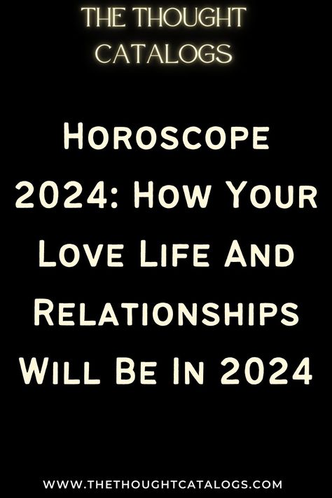 Horoscope 2024: How Your Love Life And Relationships Will Be In 2024 Virgo Love Horoscope, Horoscope Quotes, Today's Horoscope, Zodiac Love Compatibility, Astrology Today, Horoscope Love Matches, Capricorn Love, Zodiac Birth Dates, Zodiac Sign Love Compatibility