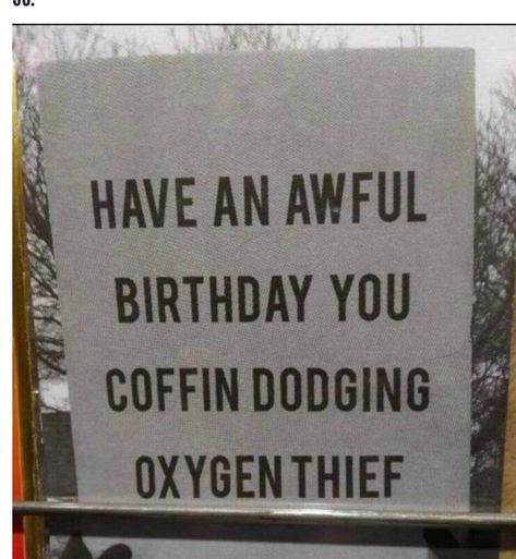 Happy Birthday Meme, Happy Birthday Funny, Funny Happy Birthday, Birthday Meme, Happy Birthday Quotes, Funny Happy, Twisted Humor, E Card, Funny Signs