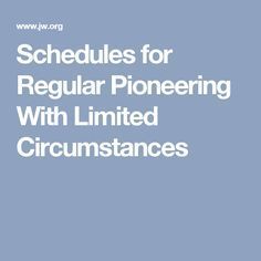 Schedules for Regular Pioneering With Limited Circumstances Jw Spiritual Routine, Spiritual Schedule, Good Schedule, Regular Pioneer, Spiritual Routine, Family Worship Night, Spiritual Mind, Jw Life, Pioneer School Gifts