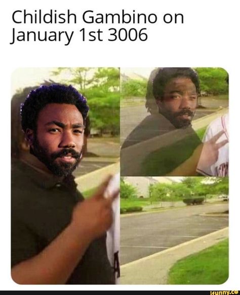 Childish Gambino on January 1st 3006 – popular memes on the site iFunny.co #childishgambino #celebrities #shiposting #childishgambino #donaldglover #childish #gambino #january #pic Childish Gambino Funny, Childish Gambino Icon, 3005 Childish Gambino, Childish Gambino Wallpapers, Childish Gambino Aesthetic, January 1st, Donald Glover, Childish Gambino, Music Humor