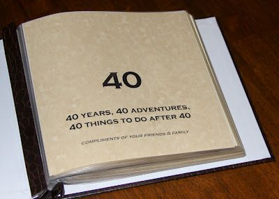 I'm doing this for Jason.  Sometimes Creative: 40th Birthday Bucket List Scrapbook Bucket List Scrapbook, Birthday Bucket List, Birthday My Sister, 40th Bday Ideas, Surprise Ideas, 40 Birthday, Turning 40, Birthday Scrapbook, Gift Inspiration