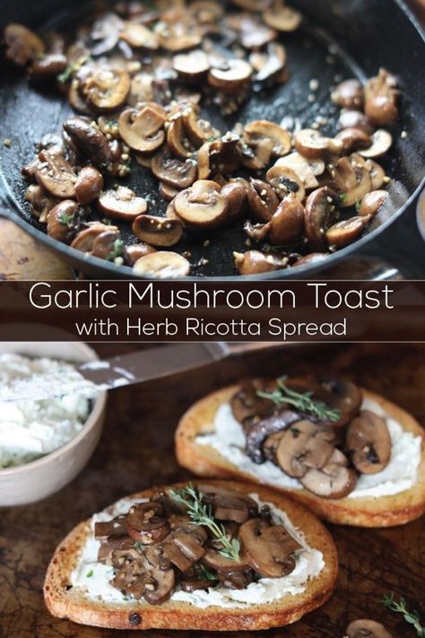 Ricotta Spread, Vegetarian Mushroom Recipes, Herbed Ricotta, Best Appetizer, Mushroom Toast, Garlic Mushrooms, Best Appetizers, Mushroom Recipes, Bruschetta