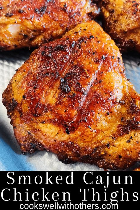 Smoked Cajun Chicken Thighs - Cooks Well With Others Smoked Cajun Turkey, Cajun Chicken Thighs, Maple Mustard Chicken, Smoked Chicken Recipes, Cajun Turkey, Traeger Smoker, Outdoor Smoker, Smoker Grill, Super Easy Dinner