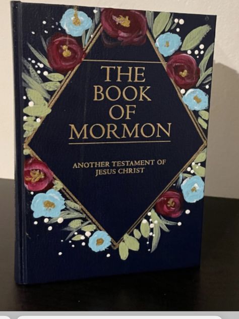 Decorated Book Of Mormon Cover, Mormon Paintings, Painted Book Of Mormon, Primary Ideas, Doctrine And Covenants, Inspiration Painting, The Book Of Mormon, Book Of Mormon, Painted Books