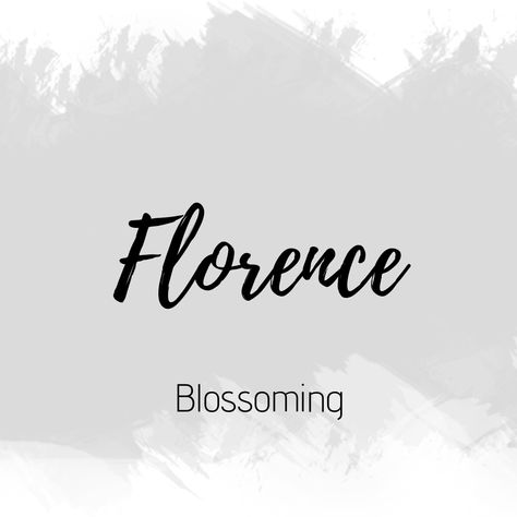 Florence Florence Name Aesthetic, Florence Meaning, Florence Name, Gothic Baby Names, Family Circle, Indian Wedding Photography Poses, Aesthetic Names, Baby Name List, Name List