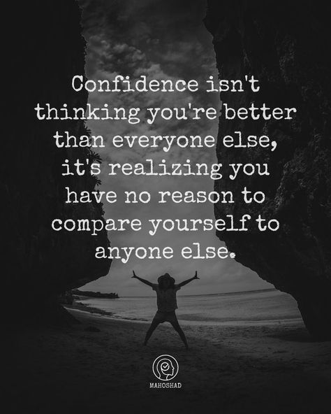 Confidence isn't thinking you're better than everyone else, it's realizing you have no reason to compare yourself to anyone else. Better Than Everyone, When Someone, Everyone Else, Quotes Deep, Words Quotes, Thinking Of You, I Am Awesome, Inspirational Quotes, Confidence