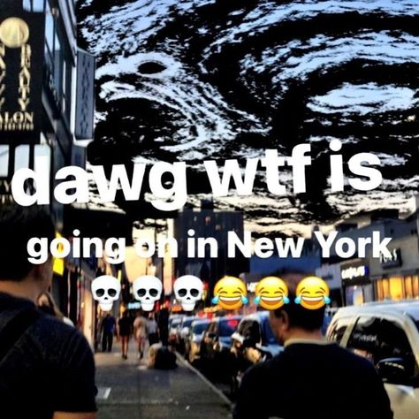 dawg what is going on in new York!! 🗽😛 #caca New York Meme, York Travel, Doom Patrol, Living In New York, New York Travel, New York City, The Neighbourhood, United States, New York