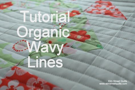 Elm Street Quilts: Tutorial - Quilting Organic Wavy Lines Wavy Line Quilting Designs, Wavy Lines Quilting, Quilt Top Patterns, Quilting Stitches, Walking Foot Quilting, Bargello Quilt, Quilting Motifs, Beginning Quilting, Monthly Goal