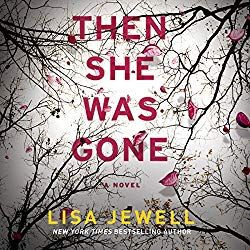 Then She Was Gone, Lisa Jewell, Audible Books, Psychological Thrillers, A Novel, The Duff, Reading Online, Free Books, Book Club Books