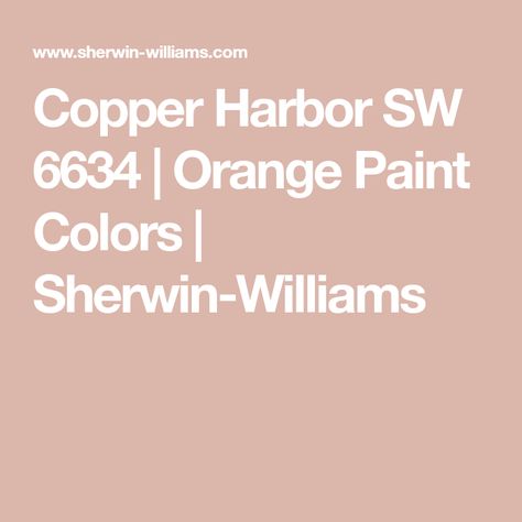 Copper Harbor SW 6634 | Orange Paint Colors | Sherwin-Williams Copper Harbor Sherwin Williams, Orange Paint Colors, Copper Harbor, Porch Paint, Sherwin Williams Paint Colors, Orange Paint, Paint Projects, Color Samples, Porch Ideas