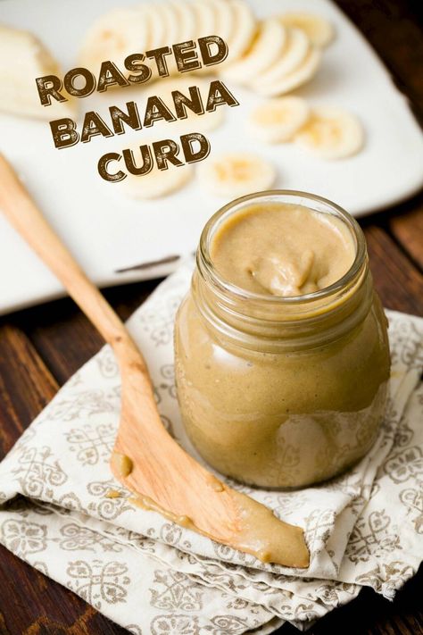 Roasted Banana Curd - Easy Banana Curd Recipe Banana Bread In A Jar, Banana Curd, Bread In A Jar, Recipes Chili, Eating Banana, Roasted Banana, Cake Pizza, Butter Cupcakes, Pizza Sandwich