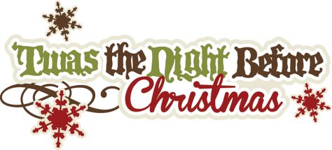 Twas The Night Before Christmas SVG cut files christmas svg ... Twas The Night Before Christmas, Scrapbook Clipart, Scrapbook Titles, Silhouette Christmas, Holiday Quotes, Christmas Labels, Night Before Christmas, Twas The Night, Scrapbook Printables