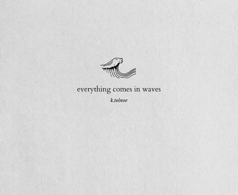 Waves Love Quotes, Sea Aesthetic Quotes Short, Ocean Qoute Tattoo, Writer Quotes Aesthetic Short, Sea Quote Tattoo, Ocean Word Tattoo, Ocean Quotes Tattoo, Ocean Waves Quotes, Ocean Quotes Aesthetic