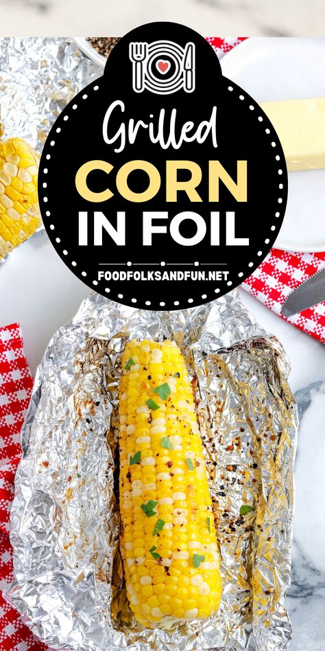 Grilling Corn, Steam Corn, Grilled Corn On The Cob, Easy Summer Side Dishes, Zesty Sauce, Foil Packet, Summer Side Dish, Summer Side Dishes, Fusion Food