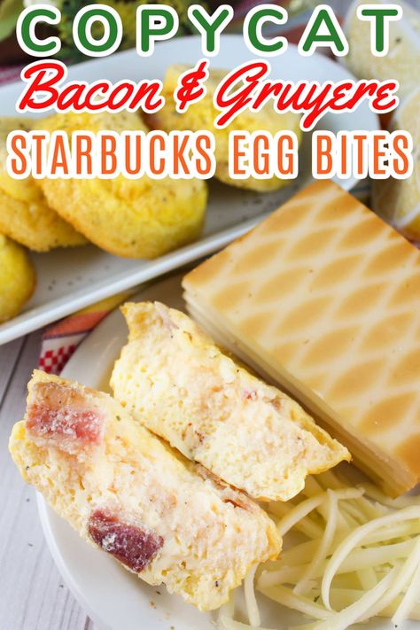 Starbucks Bacon Gruyere Egg Bites, Bacon And Gruyere Egg Bites, Bacon Gruyere Egg Bites, Gruyere Egg Bites, The Egg Diet, Starbucks Egg Bites, Egg Bites Recipe, Copycat Starbucks, Breakfast Meal