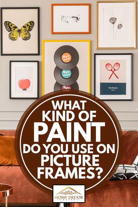 What Kind Of Paint Do You Use On Picture Frames? - Home Decor Bliss Picture Frame Color Ideas, How To Paint Picture Frames Diy, Frame Colors Ideas, Colored Picture Frames, Repainting Picture Frames, How To Paint Picture Frames, Painting Photo Frames Ideas, Paint Picture Frames Diy, Painted Picture Frames Ideas