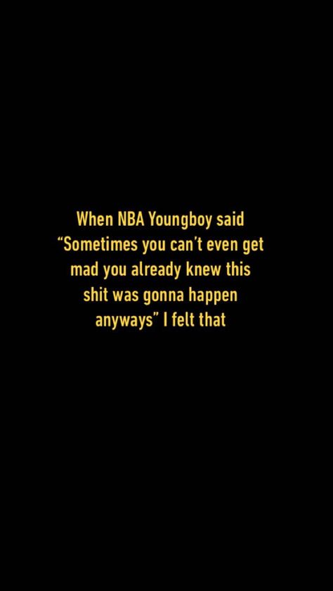 NBA Youngboy Nba Yb Song Lyrics, Nba Youngboy Lyrics Wallpaper, Nba Youngboy Quotes Wallpaper, Yb Quotes Wallpaper, Nba Youngboy Apple Music Lyrics, Youngboy Lyrics Captions, Nba Youngboy Captions, Nba Youngboy Quotes About Life, Nba Youngboy Quotes Lyrics