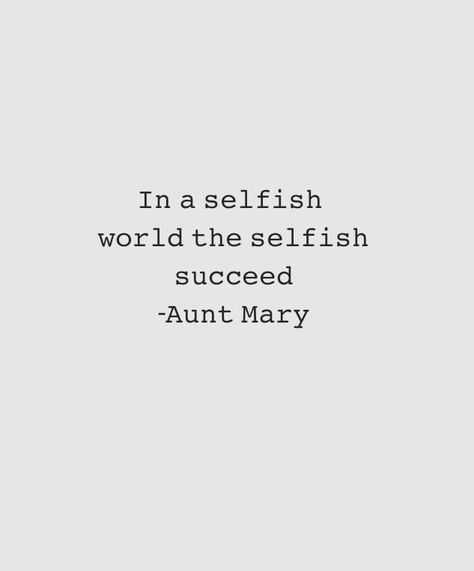 In A Selfish World The Selfish Succeed, Selfish World Quotes, Instagram Captions For Pictures, Selfish World, Barbie Quotes, World Quotes, Picture Captions, Instagram Captions, Quotes