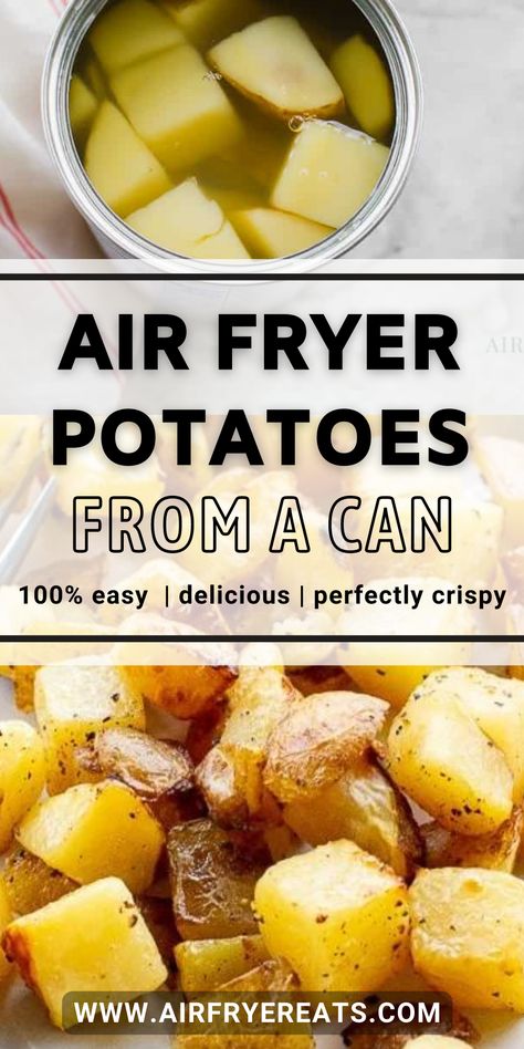 Air Fry Canned Potatoes, Canned Potatoes Recipes Air Fryer, Recipe For Canned Potatoes, Air Fryer Canned Potatoes, Canned Potatoes In Air Fryer, Fried Canned Potatoes, Can Potato Recipes, Canned Diced Potato Recipes, Recipes Using Canned Potatoes