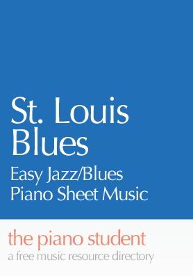 St. Louis Blues – Easy Jazz Piano Sheet Music – the piano student Jazz Improvisation, Piano Sheet Music Beginners, Piano Tips, Blues Piano, Blue Song, Best Piano, Music Lesson, Easy Piano Sheet Music, Music Writing