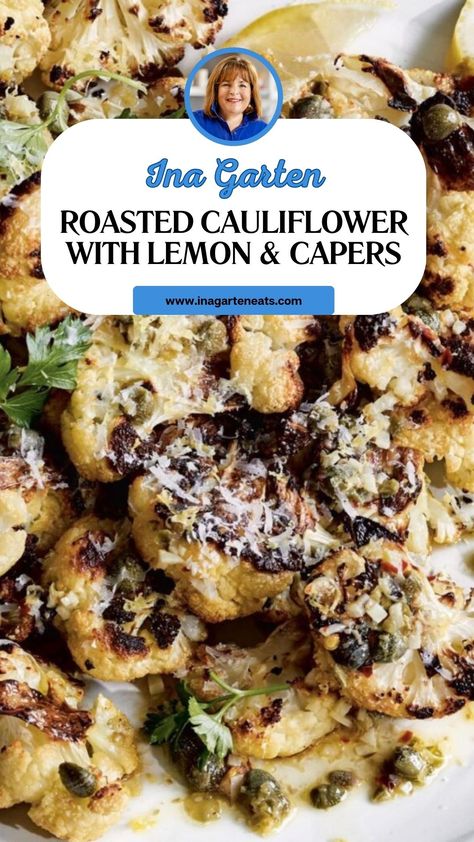 Ina Garten Roasted Cauliflower With Lemon & Capers Roasted Cauliflower With Capers, Cauliflower Piccata, Roasted Cauliflower Recipe, Capers Recipe, Parmesan Cauliflower, Lemon Caper Sauce, 1200 Calorie, Dish Warmer, Cauliflower Recipe