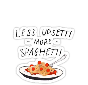 Less Upsetti More Spaghetti Stickers Funny Laptop Stickers, Food Captions, Tumblr Stickers, Sticker Water Bottle, Sticker Funny, Food Quotes, Meme Stickers, Car Bumper Stickers, Unique Sticker