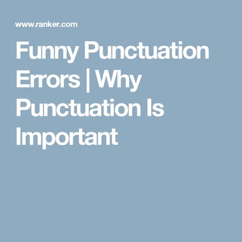 Funny Punctuation Errors | Why Punctuation Is Important Punctuation Humor, Punctuation Marks, English Class, A Student, Punctuation, Phonics, Classroom Ideas, Reign, Fails