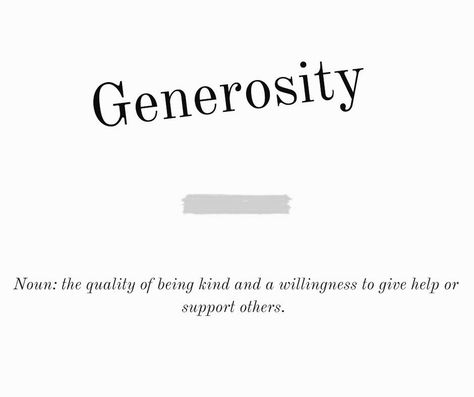 The word Generosity holds such a profound meaning; to give and support others without expectation. Generosity enhances acts of kindness, helps establish trust and keeps the heart moving in a direction of love. 💛 • Grab a paper and pen, and journal how generosity is a part of your daily ritual or monthly habits. While being generous to others is a beautiful act, how are you generous with yourself? 💛 . . . #gratitude #morningmotivation #mindfulness #grateful #generosity #journal #wellandco1 Help Others Aesthetic, Generosity Aesthetic, Helping Others Quotes Acts Of Kindness, Helping Others Aesthetic, Generous Aesthetic, Generous Quotes, Generosity Quotes, Rhaella Targaryen, Helping Others Quotes