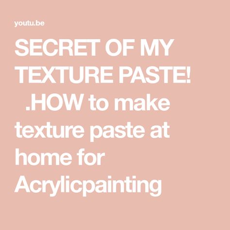 SECRET OF MY TEXTURE PASTE! 😱.HOW to make texture paste at home for Acrylicpainting Diy Texture Paste, Mixed Media Texture, Paper Clay Art, Snow Texture, Free Stencils Printables, Altered Canvas, Paste Recipe, Diy Abstract Canvas Art, Modeling Paste