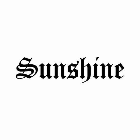 Sunshine Sticker, Tattoo Lettering Styles, Geniale Tattoos, Lettering Styles, Aesthetic Tattoo, Tattoo Flash Art, Word Tattoos, My Sunshine, Tattoo Lettering