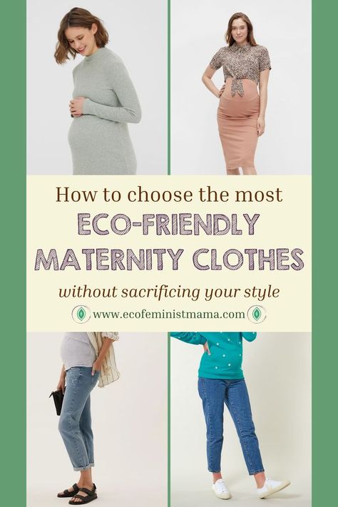 Pinterest pin with caption how to choose the most eco friendly maternity clothes without sacrificing your style Clothes Uk, Baby Registry Must Haves, Natural Pregnancy, Ethical Shopping, Uk Brands, Natural Lifestyle, Breastfeeding Tips, Maternity Swimwear, Maternity Wear