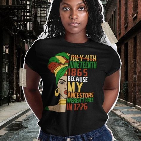 Juneteenth Shirt for Women, Juneteenth 1865 My Ancestors Weren't Free in 1776 Ts Digital Printer, My Ancestors, Text Box, Pajama Shirt, Shirt For Women, Product Photos, Unisex Shirt, Color Options, Outfit Inspirations