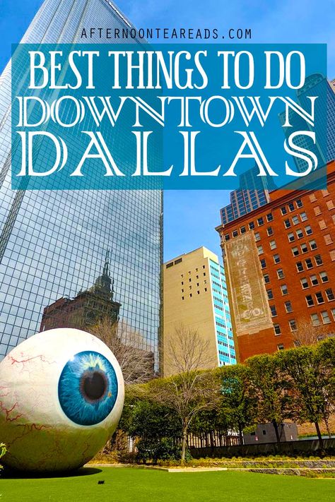 downtown Dallas with large skyscrapers and smaller red brick buildings. In the centre is the giant eyeball of Dallas art installation on green grass Museums In Dallas Texas, 1 Day In Dallas Texas, Downtown Dallas Outfit Summer, Best Things To Do In Dallas, Dallas To Do Things To Do, Things To Do In Dallas Texas, Dallas Outfits, Dallas Outfit, Dallas Downtown