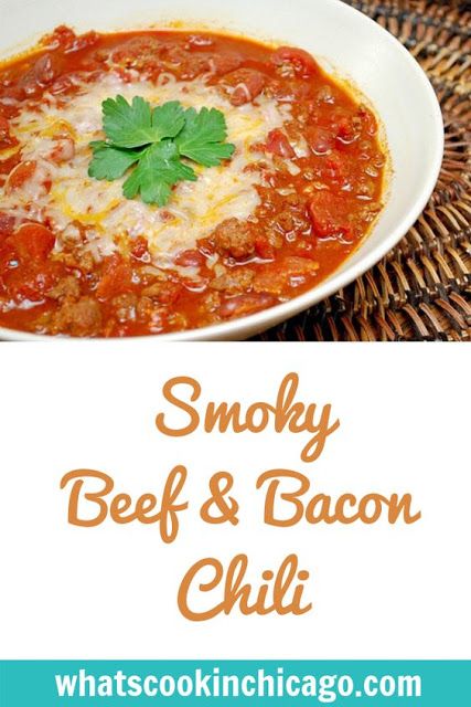 Smoky Beef & Bacon Chili - What's Cookin, Chicago Chili Dinner, Bacon Chili, Soup Appetizers, Beef Bacon, Chili Cook Off, Holiday Eating, Chicago Food, Superbowl Party, Different Kinds