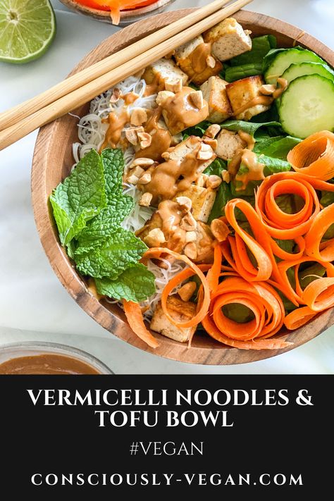 Vermicelli Noodles and Tofu Bowl • Consciously Vegan Vermicelli Bowl, Vegan Lunch Recipe, Light Lunch Recipes, Vegan Mushroom Pasta, Easy Vegan Lunch, Quick Vegan Meals, Vermicelli Noodles, Peanut Butter Sauce, Salad Sauce